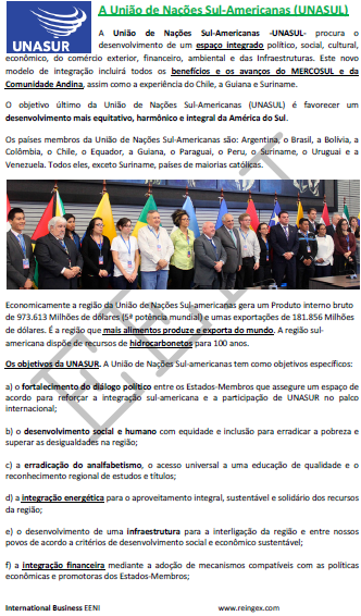 União de Nações Sul-Americanas (UNASUL) Argentina, Brasil, Bolívia, Colômbia, Chile, Equador, Guiana, Paraguai...