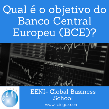 Qual é o objetivo do Banco Central Europeu (BCE)?
