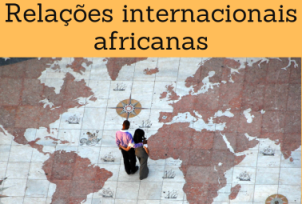 Formação online (Curso, Mestrado, Doutoramento: Relações internacionais africanas