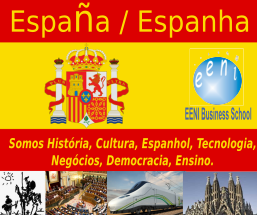 Espanha: somos História, Cultura, Espanhol, Tecnologia, Negócios, Democracia, Ensino