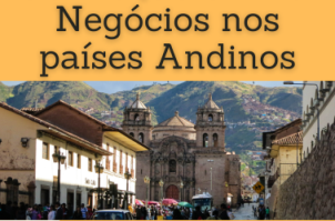 Negócios nos países Andinos